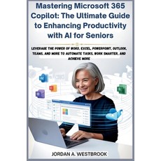 (英文圖書)Mastering Microsoft 365 Copilot: The Ultimate Guide to Enhancing Productivity wi... 平裝版, Independently Published, 英文