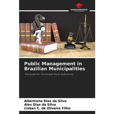 (영문도서) Public Management in Brazilian Municipalities Paperback, Our Knowledge Publishing, English, 9786207716234