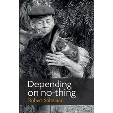 (영문도서)Depending On No-thing Paperback, Turbulence Press, English, 9798994123102
