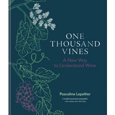 (영문도서) One Thousand Vines: A New Way to Understand Wine Hardcover, Mitchell Beazley, English, 9781784729233