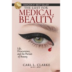 (영문도서) The Lust for Medical Beauty: Life Perseverance and the Pursuit of Beauty Paperback, Gwn Publishing, LLC, English, 9781959608530