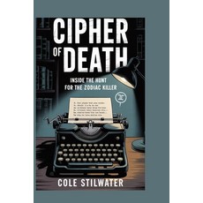 (英文圖書)Cipher of Death: Inside the Hunt for the Zodiac Killer 平裝版, Independently Published, 英文
