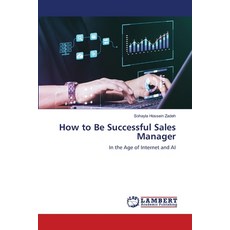 (영문도서)How to Be Successful Sales Manager Paperback, LAP Lambert Academic Publis..., English, 9786208010935