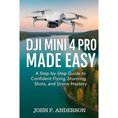 (英文圖書)DJI Mini Pro Made Simple: A Step-by-Step Guide To Confident Flying Stunning Sho... 平裝版, Independently Published, 英文