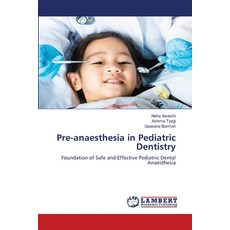 (영문도서)Pre-anaesthesia in Pediatric Dentistry Paperback, LAP Lambert Academic Publis..., English, 9786139708703