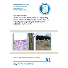 (영문도서) In vitro and in vivo development of a topical drug for the treatment of equine skin cancer - ... Paperback, Cuvillier, English, 9783736974326
