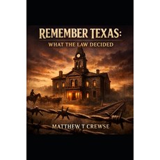 (英文圖書)Remember Texas: What the Law Decided 平裝版, Independently Published, 英文