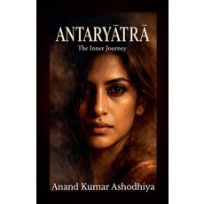 (영문도서)Antaryātrā - The Inner Journey: An English Transliteration Paperback, Avikavani Publishers, 9789356267497