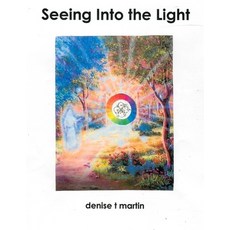 (영문도서)Seeing Into the Light Paperback, Independently Published, English, 9798280324909