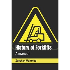 (영문도서) History of Forklifts: A manual Paperback, Independently Published, English, 9798323515998