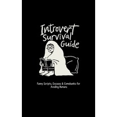 (영문도서)Introvert Survival Guide - Funny Scripts Excuses & Comebacks for Avoiding Human... Paperback, Independently Published, English, 9798277352762