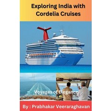 (영문도서) Exploring India with Cordelia Cruises Paperback, Prabhakar Veeraraghavan, English, 9798227559340