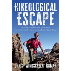 (영문도서)Hikeological Escape: Discovering Spirituality and Purpose on the Camino Santiago... Paperback, Chris Homan, English, 9798999568403
