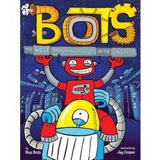 The Most Annoying Robots in the Universe 1 Hardcover, Little Simon, English, 9781534436893