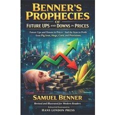 (영문도서)Benner's Prophecies Of Future Ups and Downs in Prices (Revised and Illustrated f... Paperback, Independently Published, English, 9798245382906
