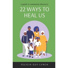 22 Ways to Heal Us: A Guide to Community Discovery Paperback, Si Obi Publishing, English, 9781999210069