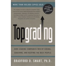 (영문도서) Topgrading (revised PHP edition): How Leading Companies Win by Hiring Coaching... Paperback, Penguin Publishing Group, English, 9798217045815