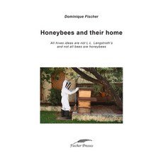 (영문도서)Honeybees and their home: All hives ideas are not L.L. Langstroth's and not all... Paperback, Publishdrive, English, 9798198387577