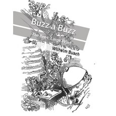 Buzz a Buzz: The Bees: Large Print Paperback, Independently Published