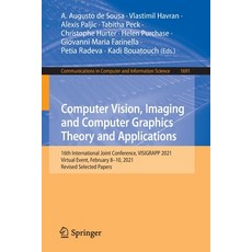 (영문도서) Computer Vision Imaging and Computer Graphics Theory and Applications: 16th International Jo... Paperback, Springer, English, 9783031254765