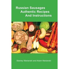 (영문도서)Russian Sausages Authentic Recipes and Instructions Paperback, Bookmagic, English, 9798234110800