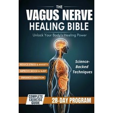 (영문도서)The Vagus Nerve Healing Bible: Daily Practices to Heal Stress Improve Sleep an... Paperback, Independently Published, English, 9798266592773