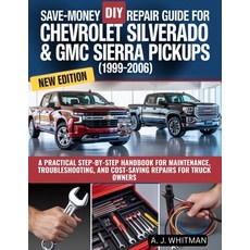 (영문도서)Save-Money DIY Repair Guide for Chevrolet Silverado & GMC Sierra Pickups (1999-2... Paperback, Independently Published, English, 9798242108981