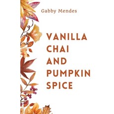 (英文圖書)Vanilla Chai and Pumpkin Spice 平裝版, Gabby Mendes, 英文