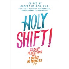 Holy Shift!: 365 Daily Meditations from a Course in Miracles Paperback, Hay House, English, 9781401945183