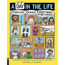 A Day in the Life of a Caveman a Queen and Everything in Between, A Day in the Life of a Cavem.., Mike Barfield, Jess Bradley(저), Michael O'Mara Books Ltd