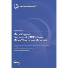 (영문도서)Metal Organic Framework (MOF)-Based Micro/Nanoscale Materials Hardcover, Mdpi AG, English, 9783725875160 Mdpi AG, English, 9783725875160