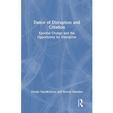 (영문도서) Dance of Disruption and Creation: Epochal Change and the Opportunity for Enterprise Hardcover, Routledge, English, 9781032184784
