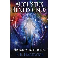 (영문도서) Augustus Benedignus: Teachings From The Cosmic School of the Cobra Histories To Be Told... Paperback, Outskirts Press, English, 9781478783633