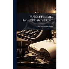 (영문도서)Robert Fulton Engineer and Artist Hardcover, Hutson Street Press, English, 9781023768658
