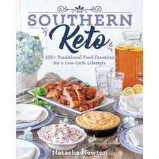 (영문도서) Southern Keto: 100+ Traditional Food Favorites for a Low-Carb Lifestyle Paperback, Victory Belt Publishing