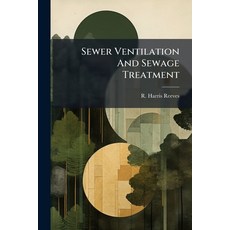 (영문도서)Sewer Ventilation And Sewage Treatment Paperback, Hutson Street Press, English, 9781024778526