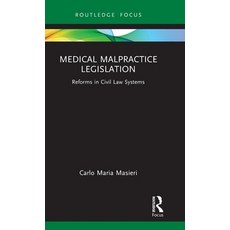 (영문도서) Medical Malpractice Legislation: Reforms in Civil Law Systems Hardcover, Routledge, English, 9781032576282