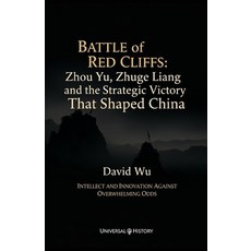 (영문도서)Battle of Red Cliffs: Zhou Yu Zhuge Liang and the Strategic Victory That Shape... Paperback, Independently Published, English, 9798243441254