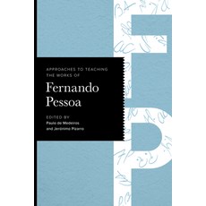 (영문도서) Approaches to Teaching the Works of Fernando Pessoa Paperback, Modern Language Association..., English, 9781603296816