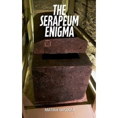 (영문도서)The Serapeum Enigma Paperback, Matrix Wisdom, English, 9798235499300 Matrix Wisdom, English, 9798235499300