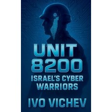 (英文圖書)Unit 8200: Israel's Cyber Warriors 平裝版, Ivo Vichev, 英文