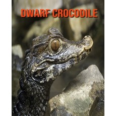 Dwarf Crocodile: Fun Facts & Cool Pictures Paperback, Independently Published, English, 9798564393089