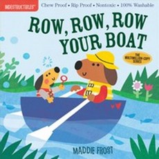 Indestructibles: Row Row Row Your Boat, Indestructibles: Row, Row, R.., Frost, Maddie, Pixton, Amy(저), Workman