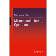 (外文書)Micromanufacturing Operations Hardcover, Springer, English