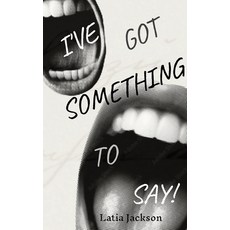 (영문도서)I've Got Something to Say Paperback, Afro Picasso, English, 9798349601071