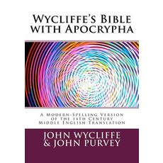 (영문도서) Wycliffe's Bible with Apocrypha: A Modern-Spelling Version of the 14th Century Middle English... Paperback, Createspace Independent Pub..., English, 9781543008401