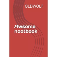 Awsome nootbook: A wonderful note to write everything related to you valid for study and work and ev... Paperback, Independently Published