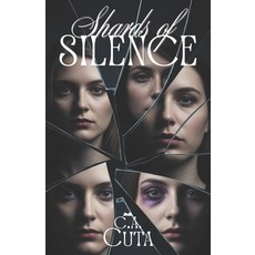 (영문도서)Shards of Silence: Four Women Three Survivors One Truth Paperback, Independently Published, English, 9798299008678
