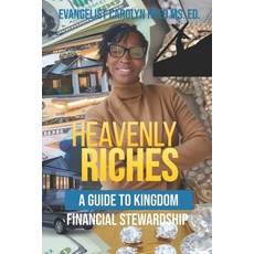 (영문도서) Heavenly Riches: A Guide to Kingdom Financial Stewardship Paperback, Independently Published, English, 9798313351087