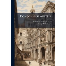 (英文圖書)Don John Of Austria: Or Passages From The History Of The Sixteenth Century 1547... 平裝版, Nabu Press, English, Paperback